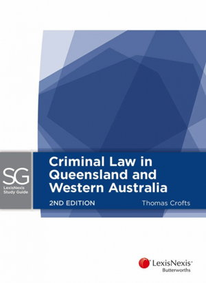 Cover art for Criminal Law in Queensland and Western Australia Lexis Nexis Study Guide