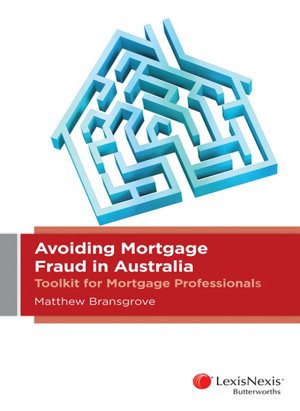 Cover art for Avoiding Mortgage Fraud in Australia: Toolkit for Mortgage Professionals