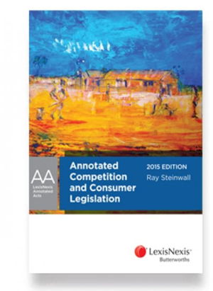 Cover art for Annotated Competition and Consumer Legislation 2015