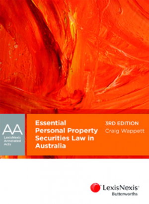 Cover art for LexisNexis Annotated Acts Essential Personal Property Securities Law in Australia