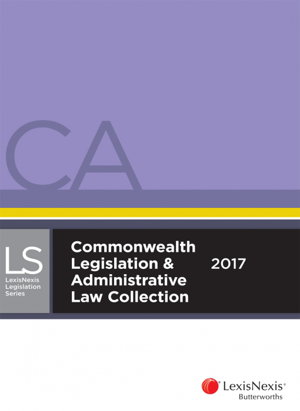Cover art for Commonwealth Legislation & Administrative Law Collection 2017