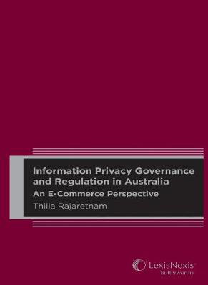 Cover art for Information Privacy Governance and Regulation in Australia: An E-Commerce Perspective