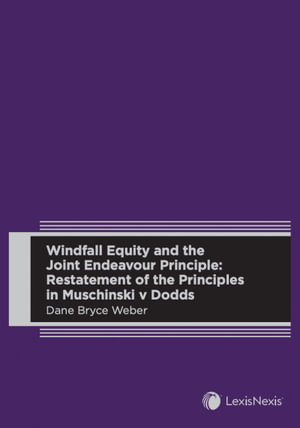 Cover art for Windfall Equity and the Joint Endeavour Principle: Restatement of the Principles in Muschinski v Dodds