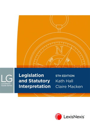 Cover art for LexisNexis Guide: Legislation and Statutory Interpretation