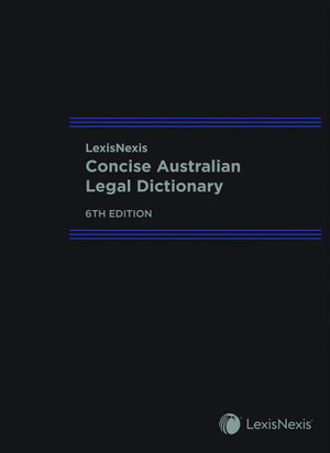 Cover art for LexisNexis Concise Australian Legal Dictionary