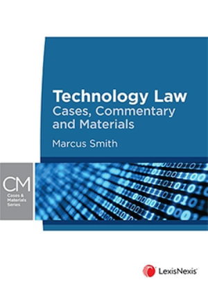 Cover art for Technology Law: Cases, Commentary and Materials