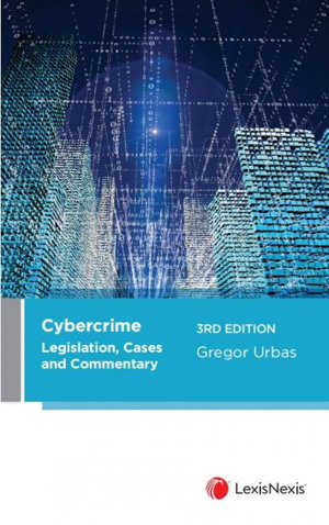 Cover art for Cybercrime Legislation, Cases and Commentary