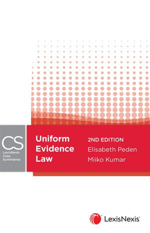 Cover art for LexisNexis Case Summaries: Uniform Evidence Law