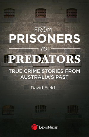 Cover art for From Prisoners to Predators: True Crime Stories from Australia's Past