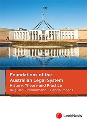 Cover art for Foundations of the Australian Legal System: History, Theory and Practice