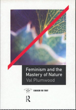 Cover art for Feminism and the Mastery of Nature