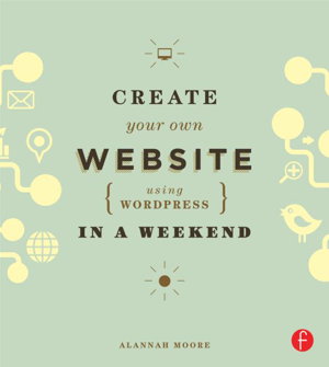 Cover art for Create Your Own Website Using WordPress in a Weekend