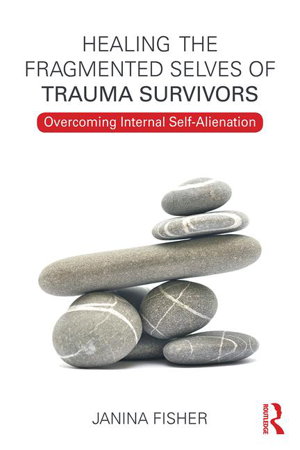 Cover art for Healing the Fragmented Selves of Trauma Survivors