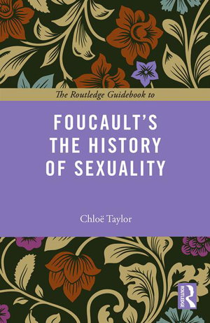 Cover art for Routledge Guidebook to Foucault's the History of Sexuality