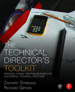 Cover art for Technical Director's Toolkit Process Forms and Philosophies for Successful Technical Direction