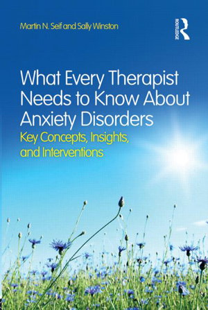 Cover art for What Every Therapist Needs to Know About Anxiety Disorders