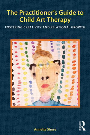 Cover art for The Practitioner's Guide to Child Art Therapy