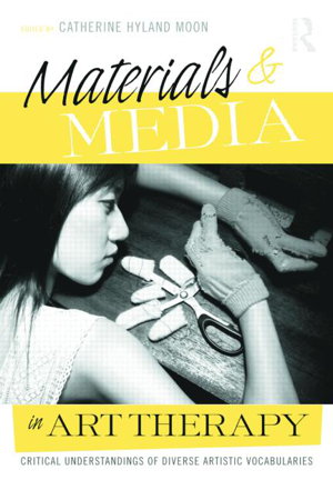 Cover art for Materials & Media in Art Therapy