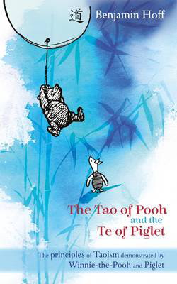 Cover art for Winnie-the-Pooh: The Tao of Pooh & the Te of Piglet