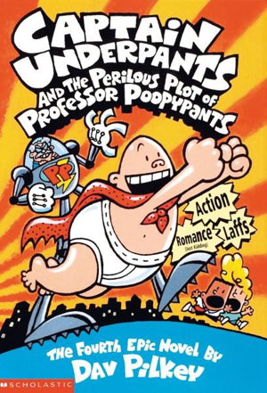 Cover art for Captain Underpants #4 Captain Underpants and the Perilous Plot of Professor Poopypants