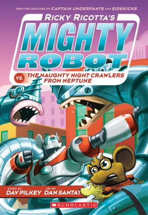 Cover art for Ricky Ricotta's Mighty Robot vs. the Naughty Night Crawlers f