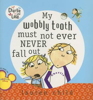Cover art for My Wobbly Tooth Must Not Ever Never Fall Out
