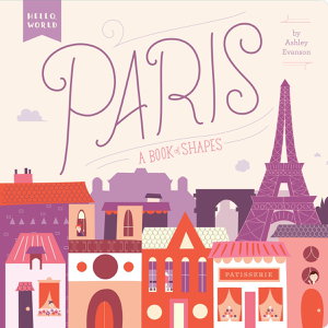 Cover art for Paris: A Book of Shapes