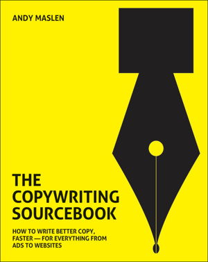 Cover art for Copywriting Sourcebook How to Write Better Copy Faster - For