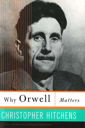 Cover art for Why Orwell Matters