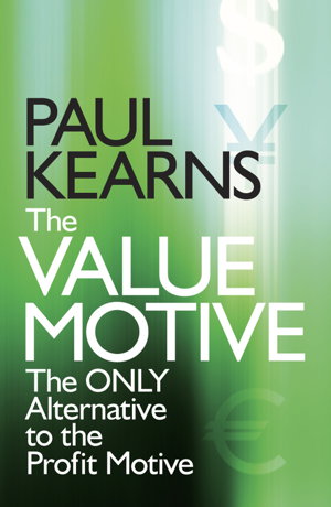 Cover art for The Value Motive - The Only Alternative to the Profit Motive