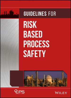 Cover art for Guidelines for Risk Based Process Safety