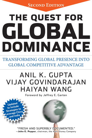 Cover art for The Quest for Global Dominance - Transforming Global Presence into Global Competitive Advantage 2e