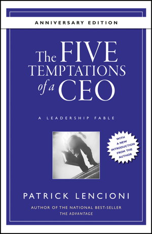 Cover art for The Five Temptations of a CEO - A Leadership Fable  10th Anniversary Edition