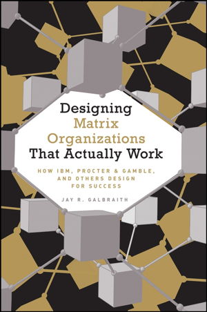 Cover art for Designing Matrix Organizations That Actually Work