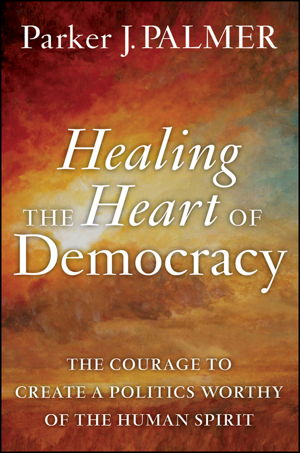 Cover art for Healing the Heart of Democracy