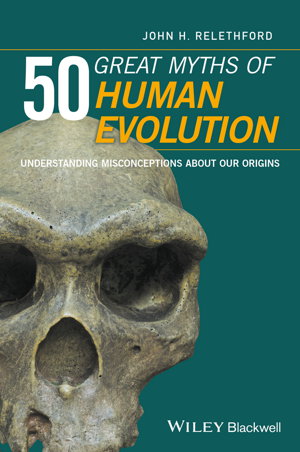 Cover art for 50 Great Myths of Human Evolution