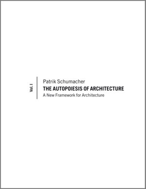 Cover art for Autopoiesis of Architecture A New Framework for Architecture