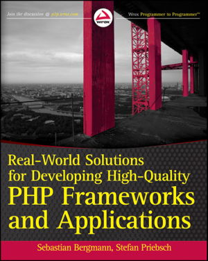Cover art for Real-world Solutions for Developing High-quality PHP Frameworks and Applications