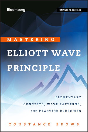 Cover art for Mastering Elliott Wave Principle - Elementary Concepts, Wave Patterns and Practice Exercises