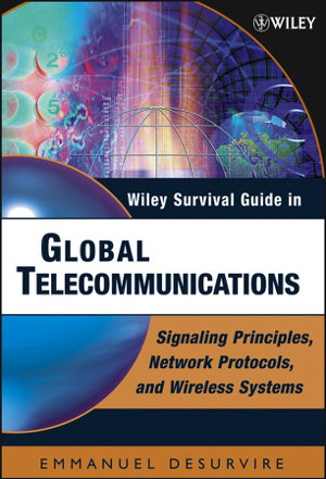 Cover art for Wiley Survival Guide in Global Telecommunications  Signaling Principles, Network Protocols, and Wire less Systems