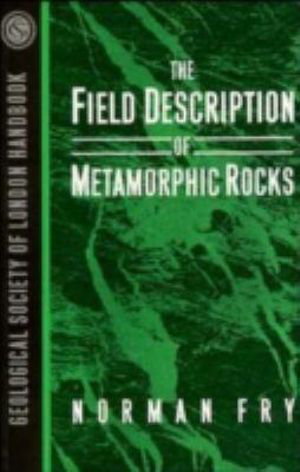 Cover art for The Field Description of Metamorphic Rocks