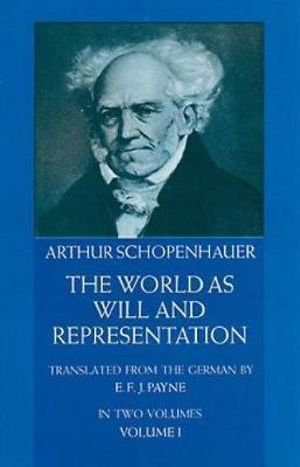 Cover art for The World as Will and Representation Volume 1