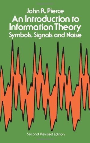 Cover art for An Introduction to Information Theory, Symbols, Signals and Noise