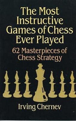Cover art for The Most Instructive Games of Chess Ever Played