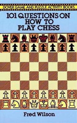 Cover art for 101 Questions and Answers on How to Play Chess