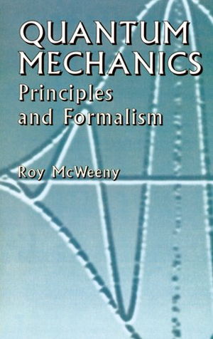 Cover art for Quantum Mechanics Principles and Formalism