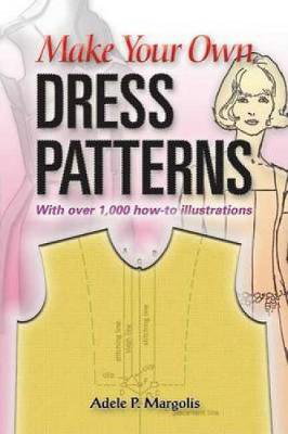 Cover art for Make Your Own Dress Patterns