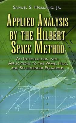 Cover art for Applied Analysis by the Hilbert Space Method