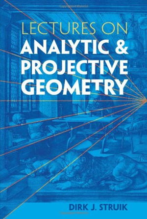 Cover art for Lectures on Analytic and Projective Geometry