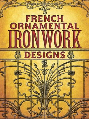 Cover art for French Ornamental Ironwork Designs